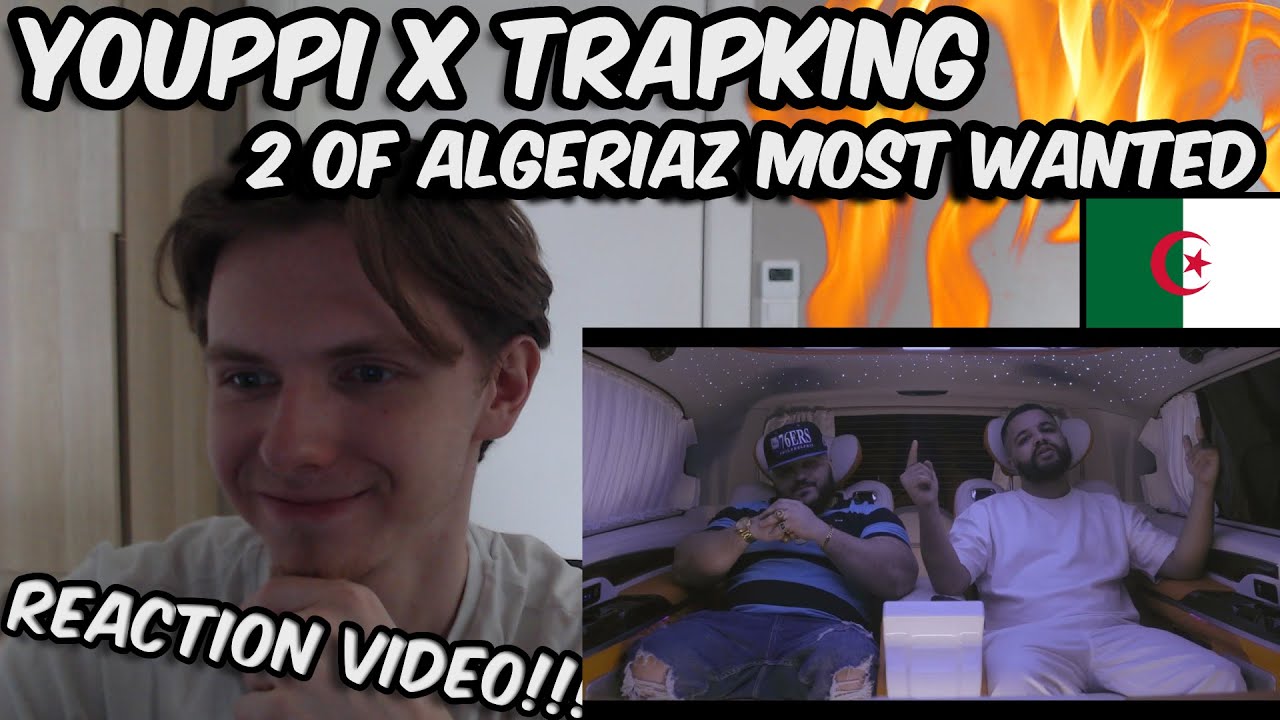 YOUPPI X TRAPKING / 2 OF ALGERIAZ MOST WANTED | Reaction video !!