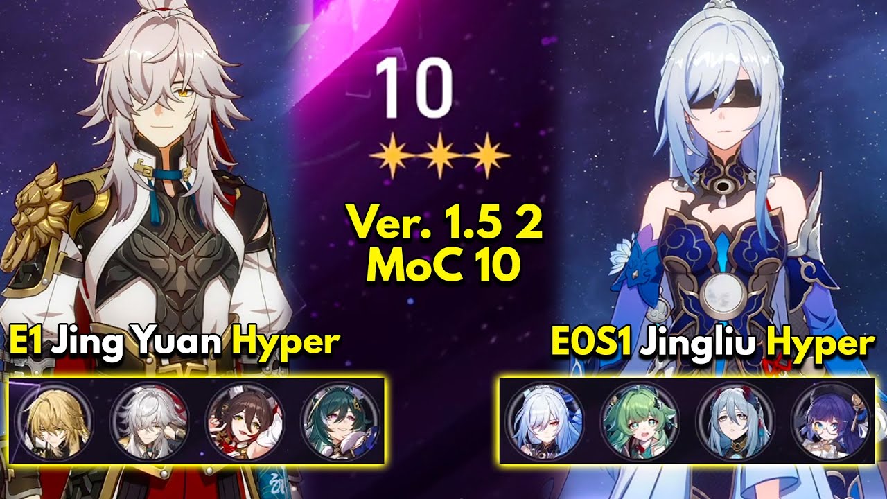 E1 Jing Yuan Hyper & E0S1 Jingliu Hyper | Memory of Chaos Floor 10 3 Stars | Honkai: Star Rail 1.5