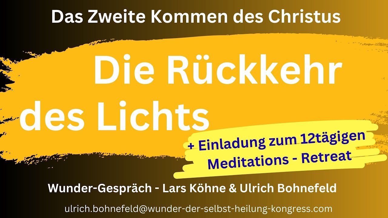 Das LICHT kehrt zur&uuml;ck.Lars K&ouml;hne + Ulrich Bohnefeld zum Zweiten Kommen des Christus #christus