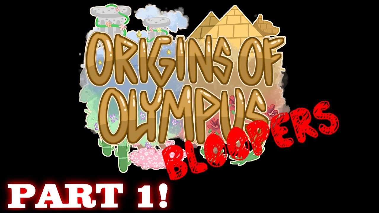 Origins Of Olympus S2 Bloopers & Outtakes PART 1!