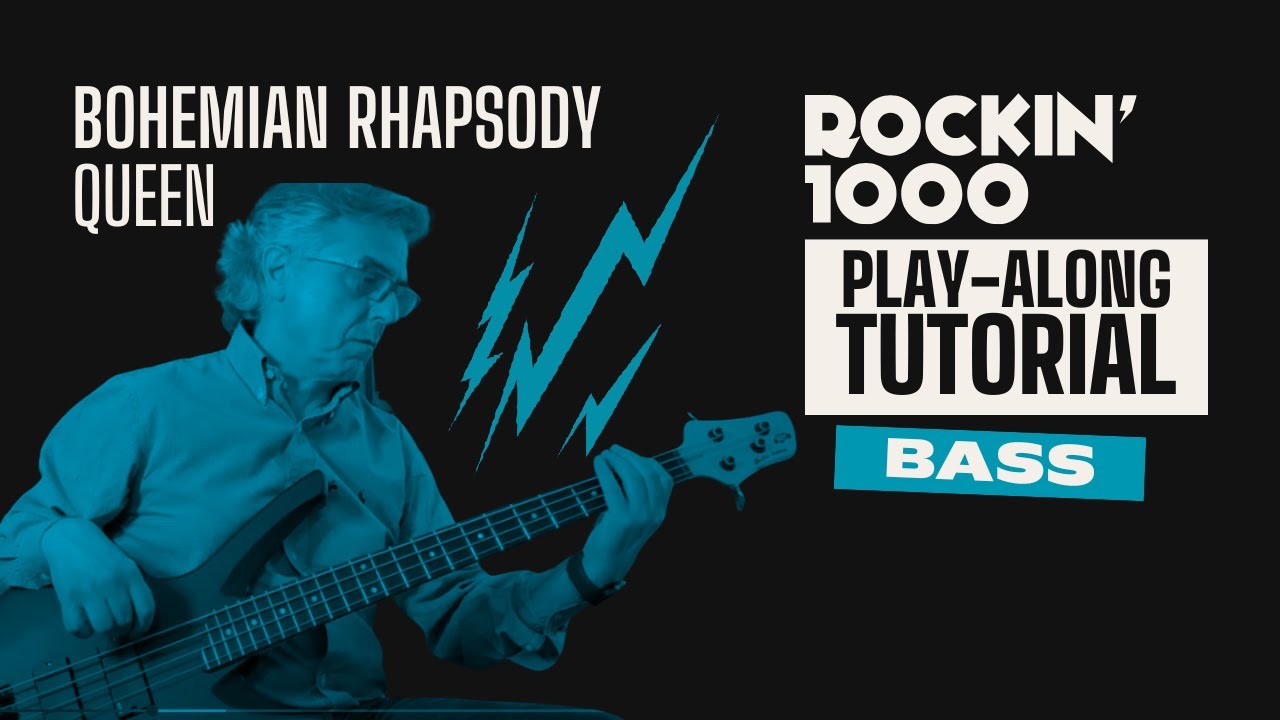 Bass Tutorial &ndash; Bohemian Rhapsody (Queen) | Rockin&rsquo;1000 Play-Along
