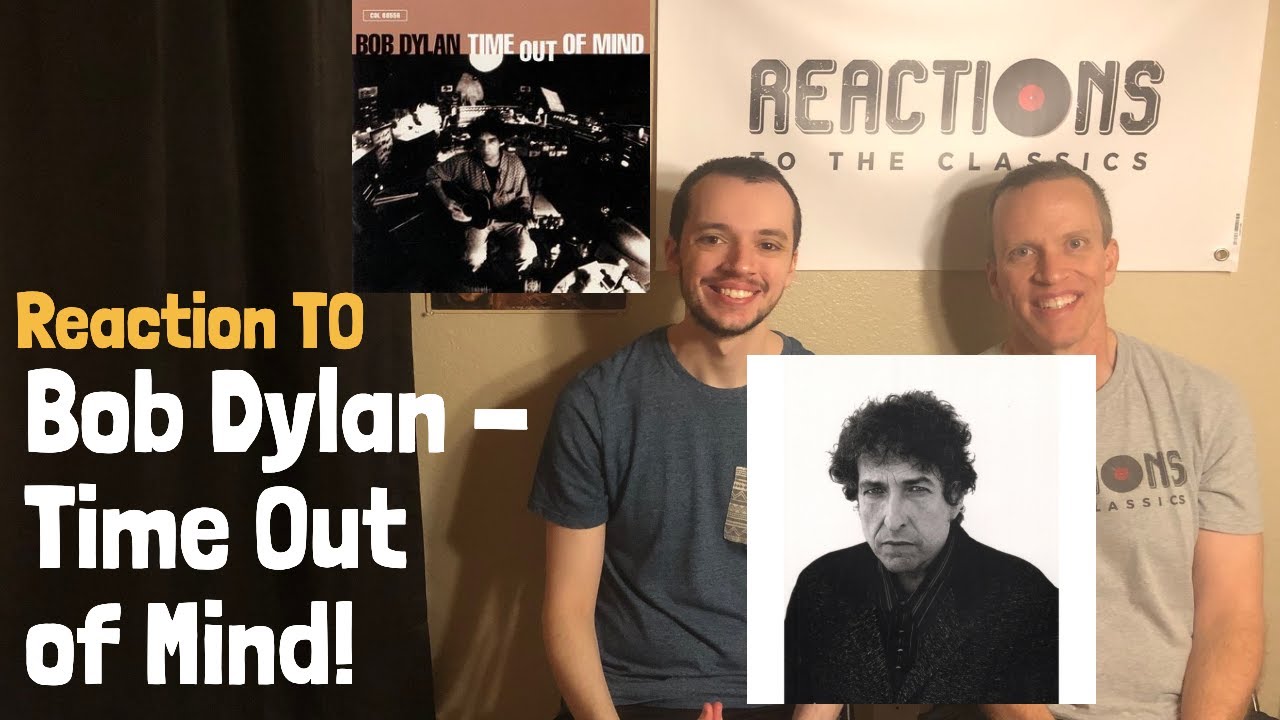 Bob Dylan Reaction - Time Out Of Mind - Album Review!