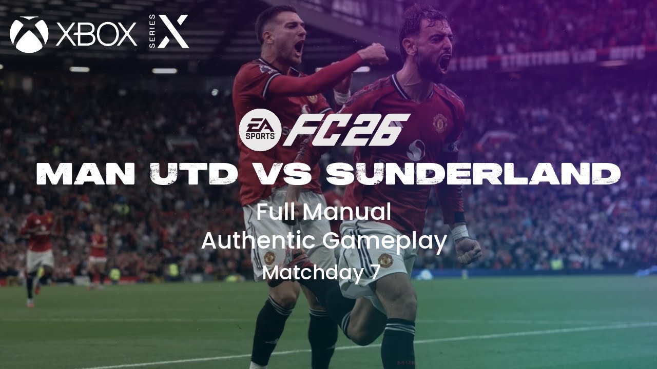 EA FC 26 XBOX Series X – Manchester United vs Sunderland | Full Match Realistic Gameplay