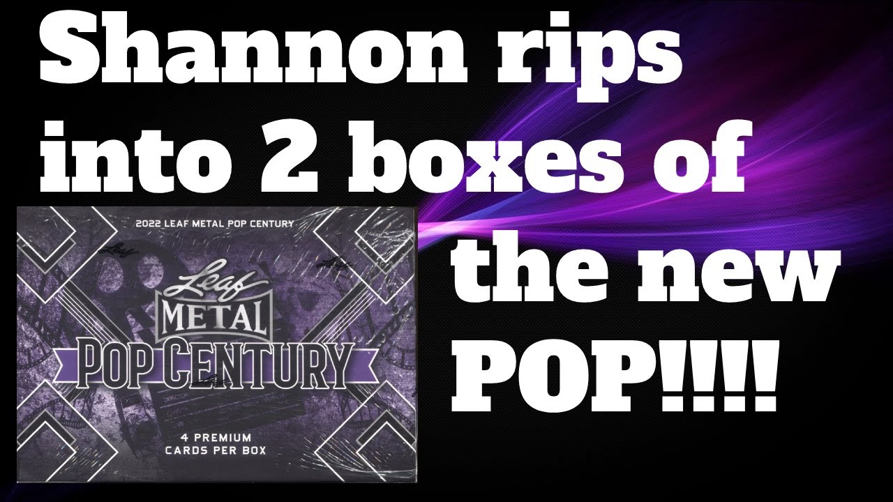 2022 Leaf Metal Pop Century Box Break