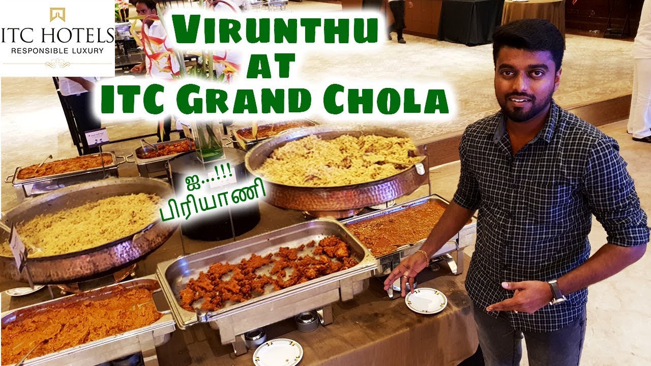 விருந்து - ITC Grand Chola Chennai