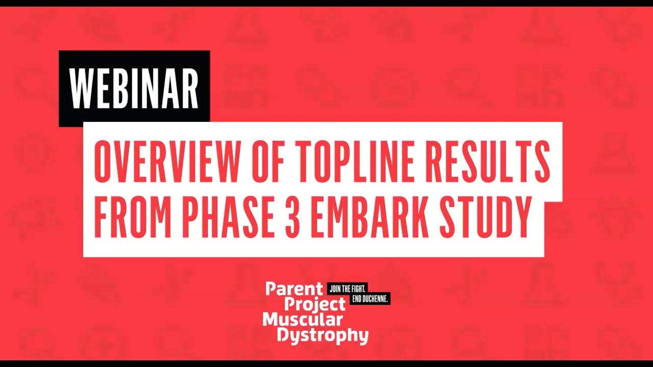 Webinar: Overview of Topline Results from Phase 3 EMBARK Study