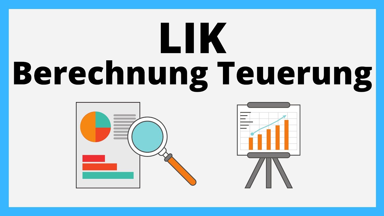 Berechnung Teuerung anhand des LIK | Landesindex  der Konsumentenpreise | einfach erklärt