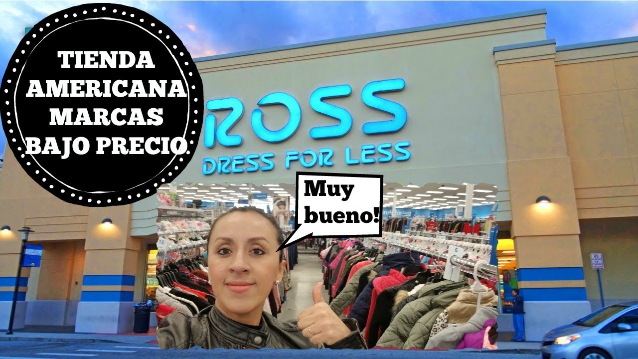 TIENDA EN EE.UU. MARCAS A BAJO PRECIO - ROSS DRESS FOR LESS