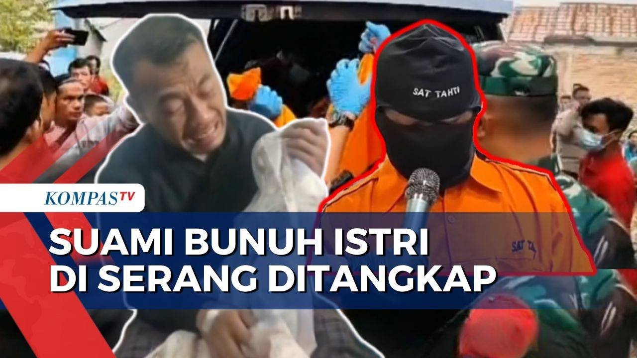 Tangis Palsu Suami Pembunuh Istri di Serang Banten, Polisi Ungkap Motif Pelaku
