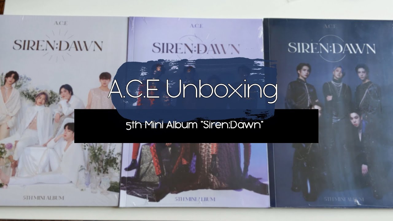 ✧ A.C.E Unboxing: 5th Mini Album Siren:Dawn ✧