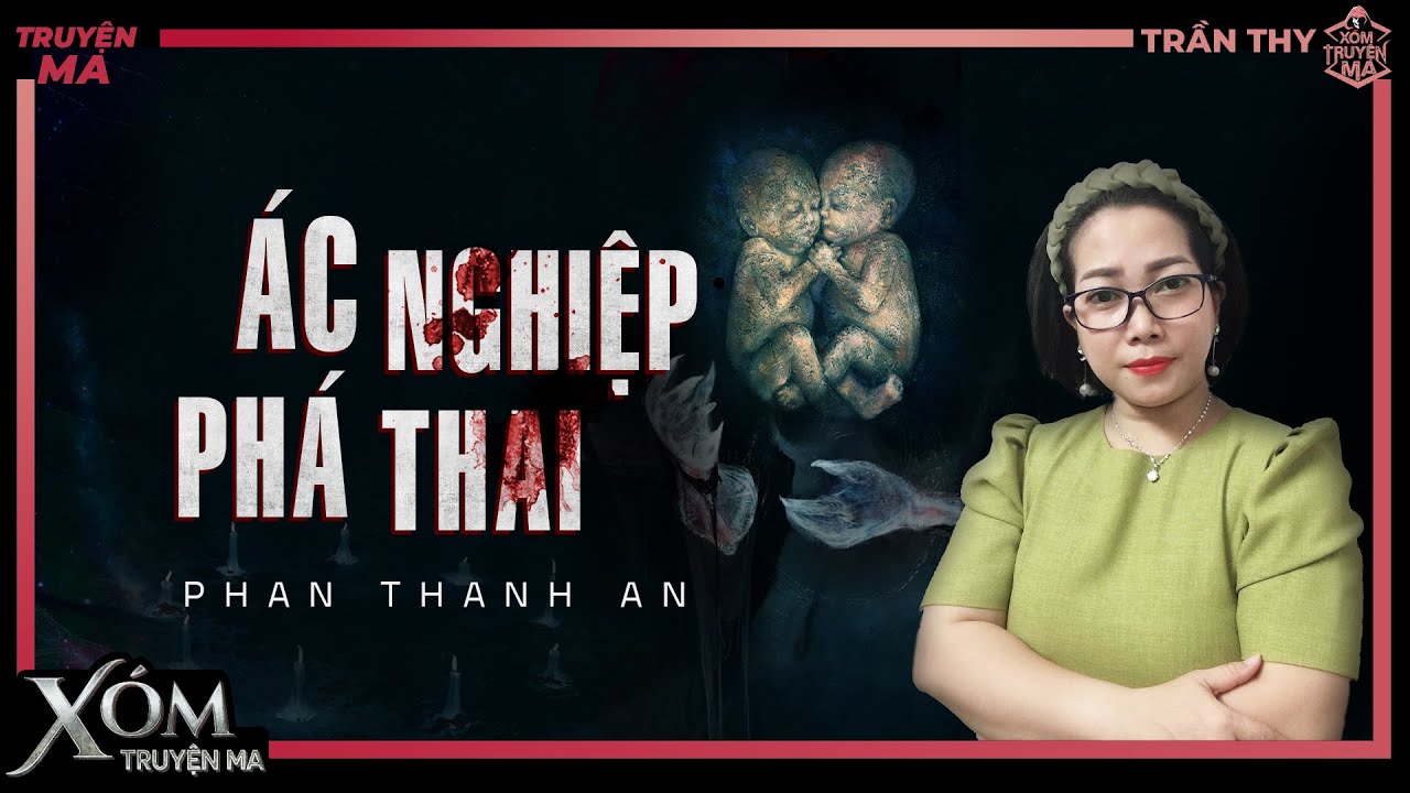 Truyện Ma : ÁC NGHIỆP PHÁ THAI | Những Đứa Con Tật Nguyền | Mc Trần Thy