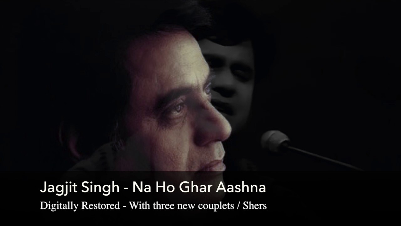 Jagjit Singh Live - Na Ho Ghar Aashna - Newly Restored with three new sher