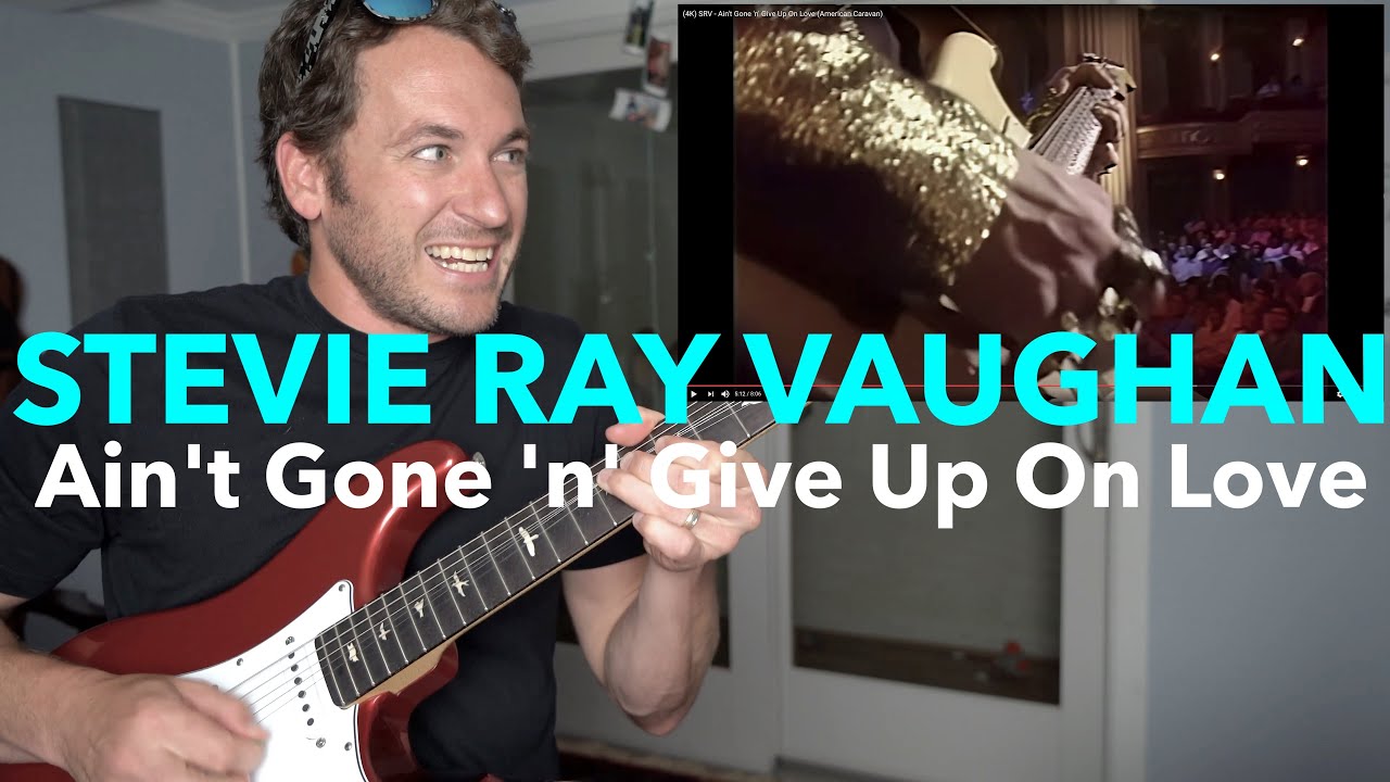 Учитель игры на гитаре РЕАКЦИЯ: Стиви Рэй Вон «Ain't Gone 'n' Give Up On Love» American Caravan L...