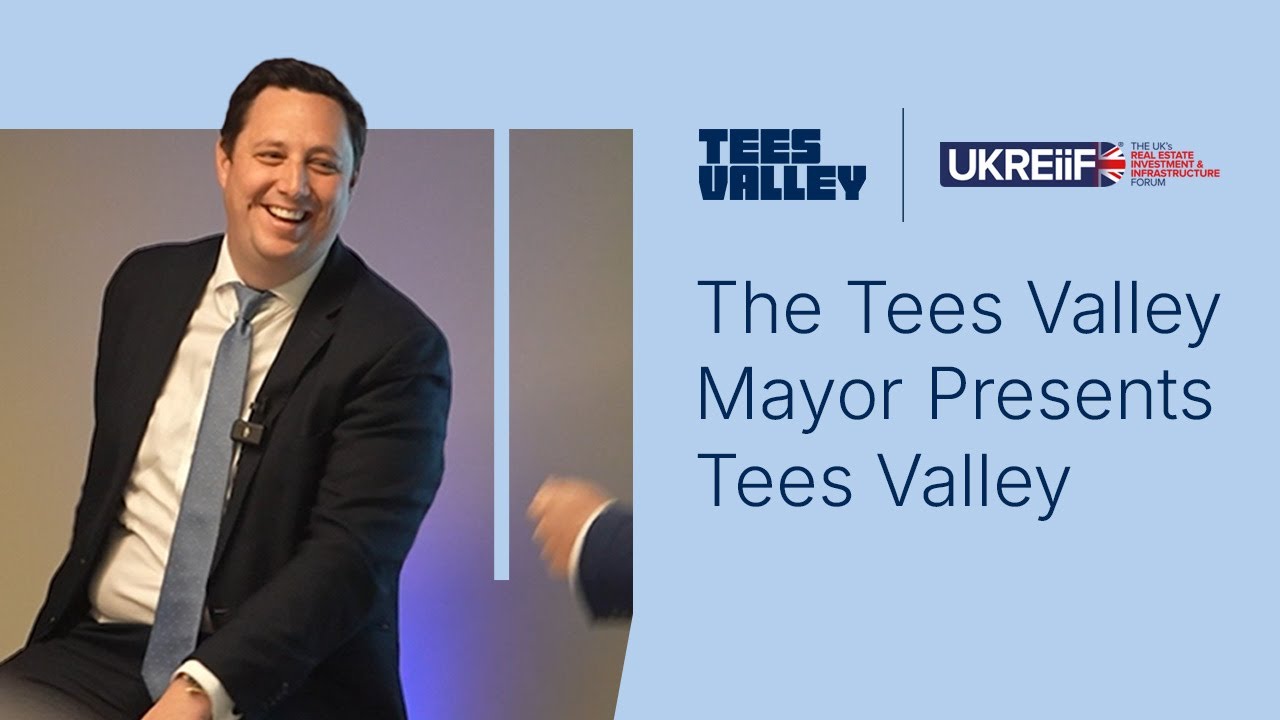 The Tees Valley Mayor Presents The Tees Valley | UKREiiF 2025 | Tees Valley Combined Authority