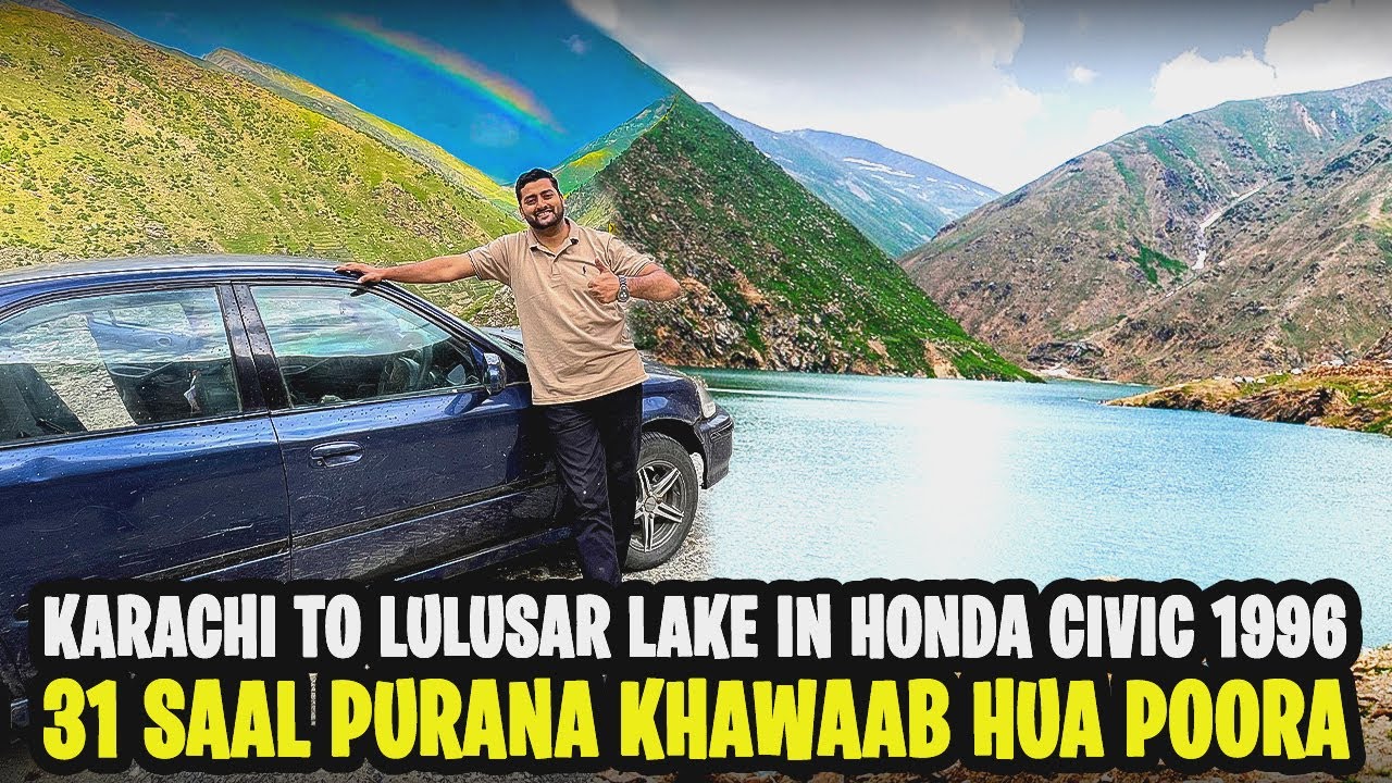 First Time Road Trip | Karachi To Lulusar Lake In Honda Civic 1996 | Naran Food, Pakistani Road Trip