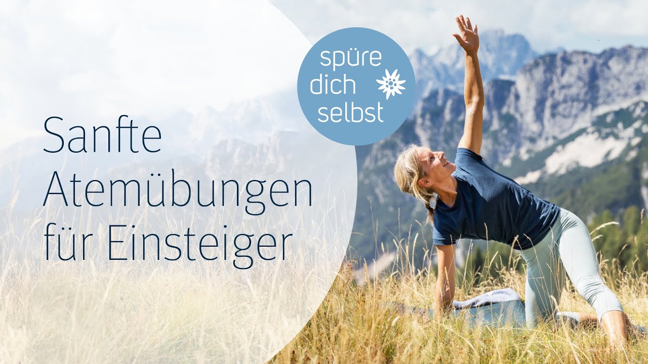 Sanfte Atemübungen für Einsteiger