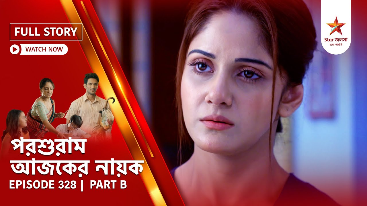Full Story | Parashuram Ajker Nayok | Episode 328 | Part B