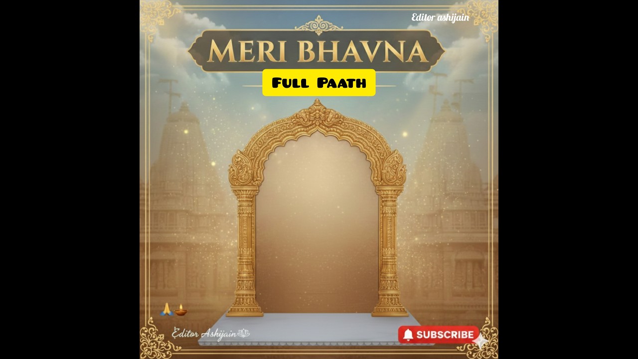 Jain Prayer : Meri Bhavna - Full Path for Inner Peace | Jain Stotra | Editor Ashijain