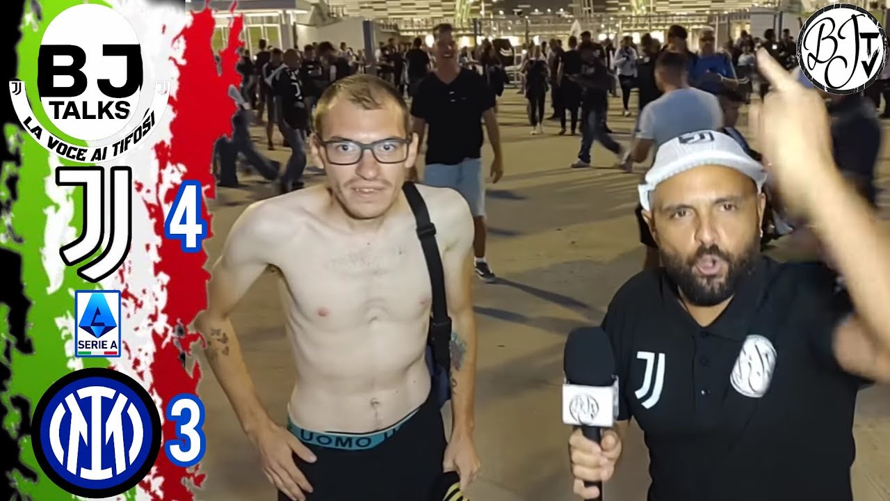 La Voce ai Tifosi | Juventus Inter 4-3 | BJ TALKS all'Allianz stadium 
