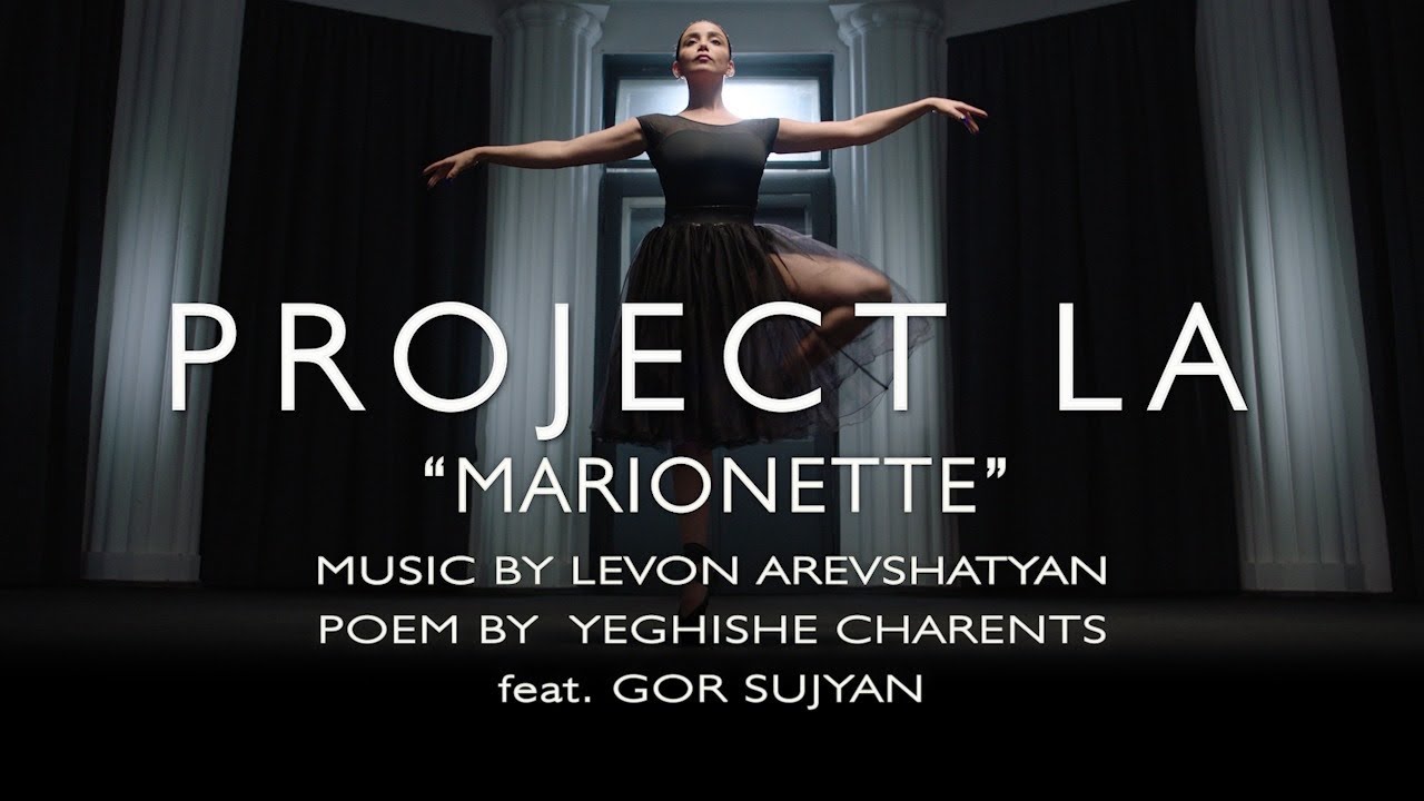&ldquo;MARIONETTE&rdquo; (&laquo;Մարիոնետկա&raquo;) by PROJECT LA