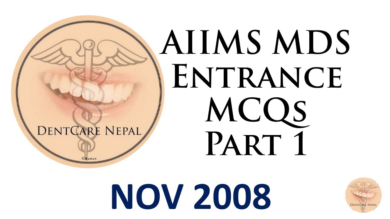 AIIMS MDS Entrance MCQs November 2008 - Part 1 - Dental PG Exam