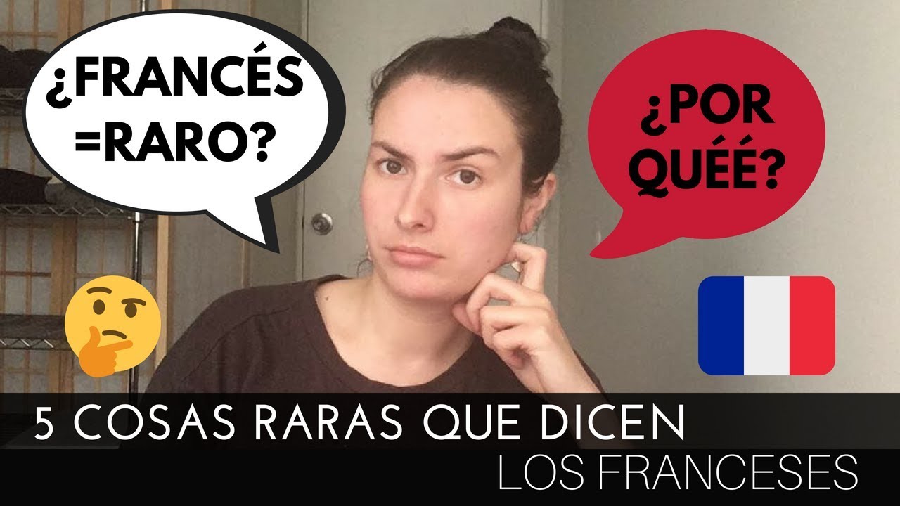 5 cosas raras que dicen los franceses