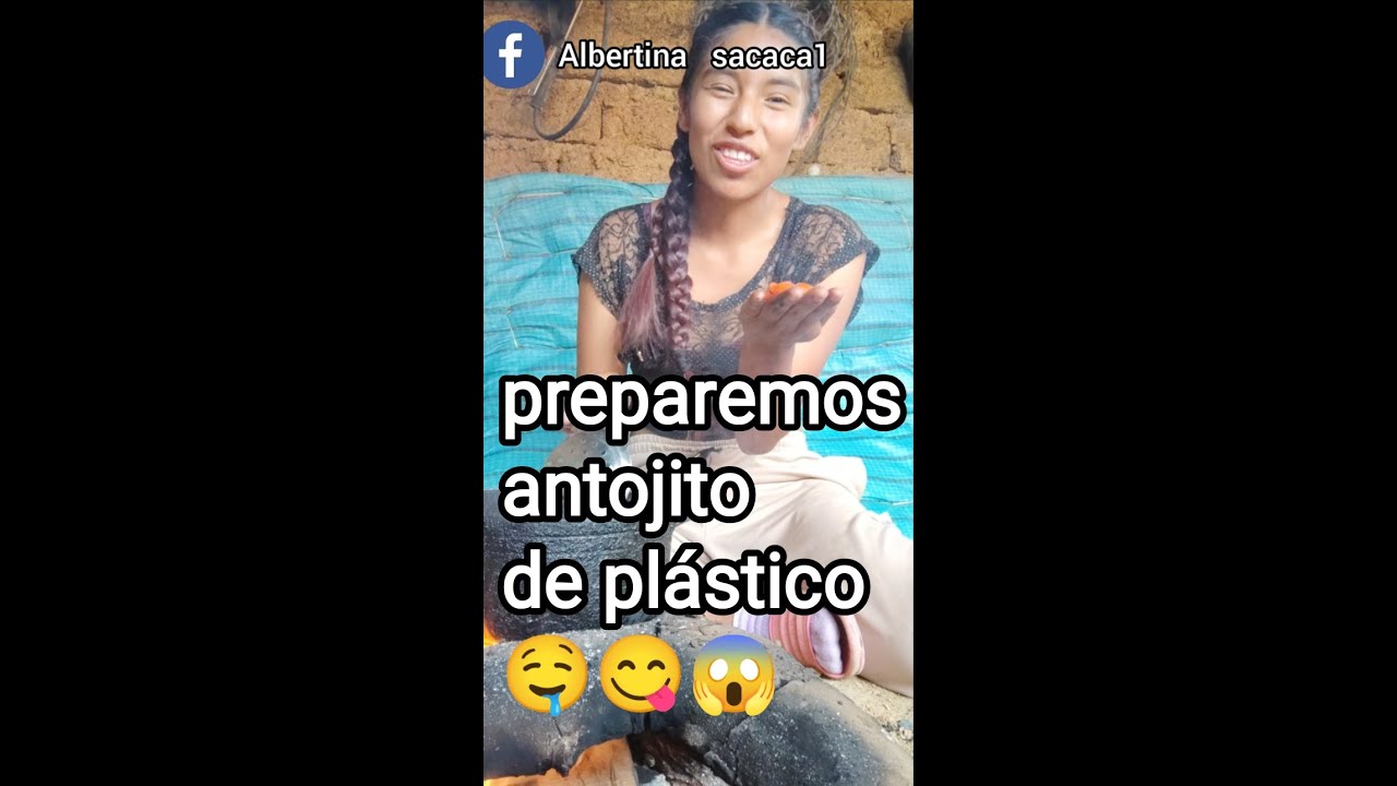 preparamos un antojito de pl&aacute;stico 😱😋 (mi antojito favorito)