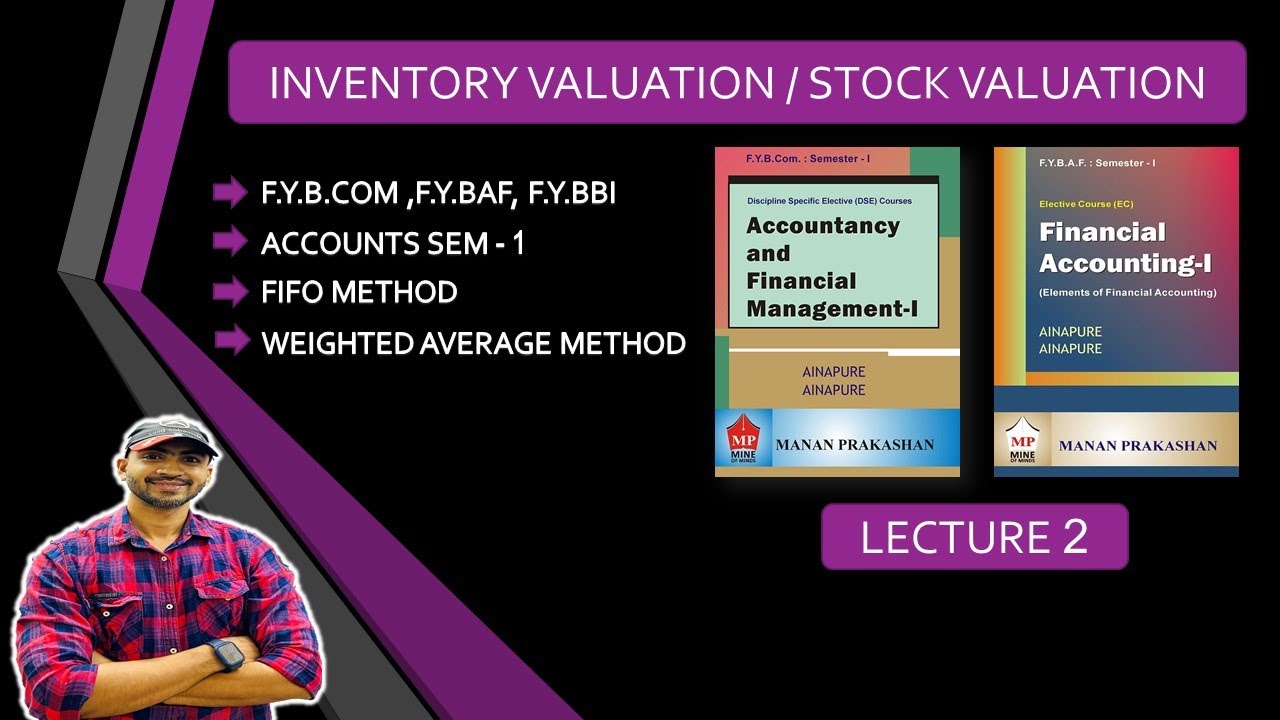#2 FYBCOM FYBAF | INVENTORY VALUATION |STOCK VALUATION | ACCOUNTS| MUMBAI UNIVERSITY | SIRAJ SHAIKH