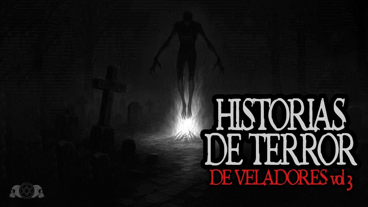 Relatos Escalofriantes de Veladores vol. 3