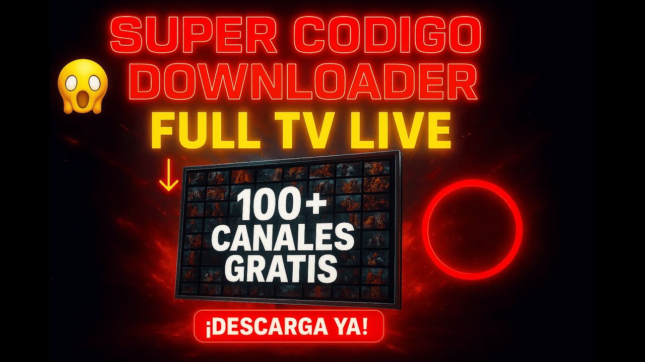 SUPER CODE DOWNLOADER TV L1V3 | +18 | SMART TV-SMARTPHONE-EMULATOR
