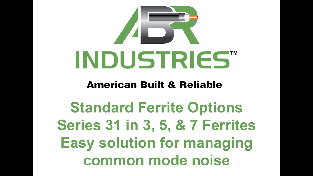 ABR Series 31 Ferrite Overview