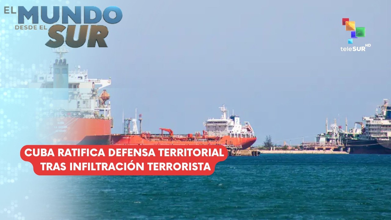 El Mundo Desde el Sur 26Feb26: Cuba ratifica defensa territorial tras infiltración terrorista