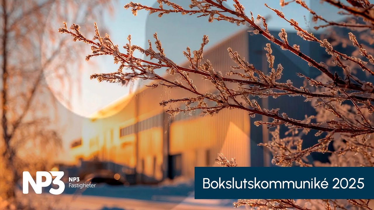 NP3 Fastigheter -  Bokslutskommuniké 2025