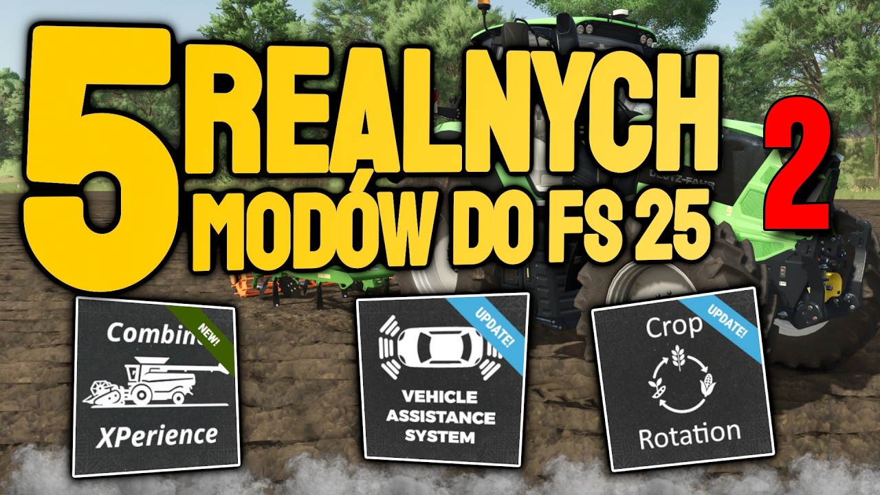 5 REALNYCH MODÓW DO FS 25 2! ✅ UREALNIJ SOBIE GRĘ!