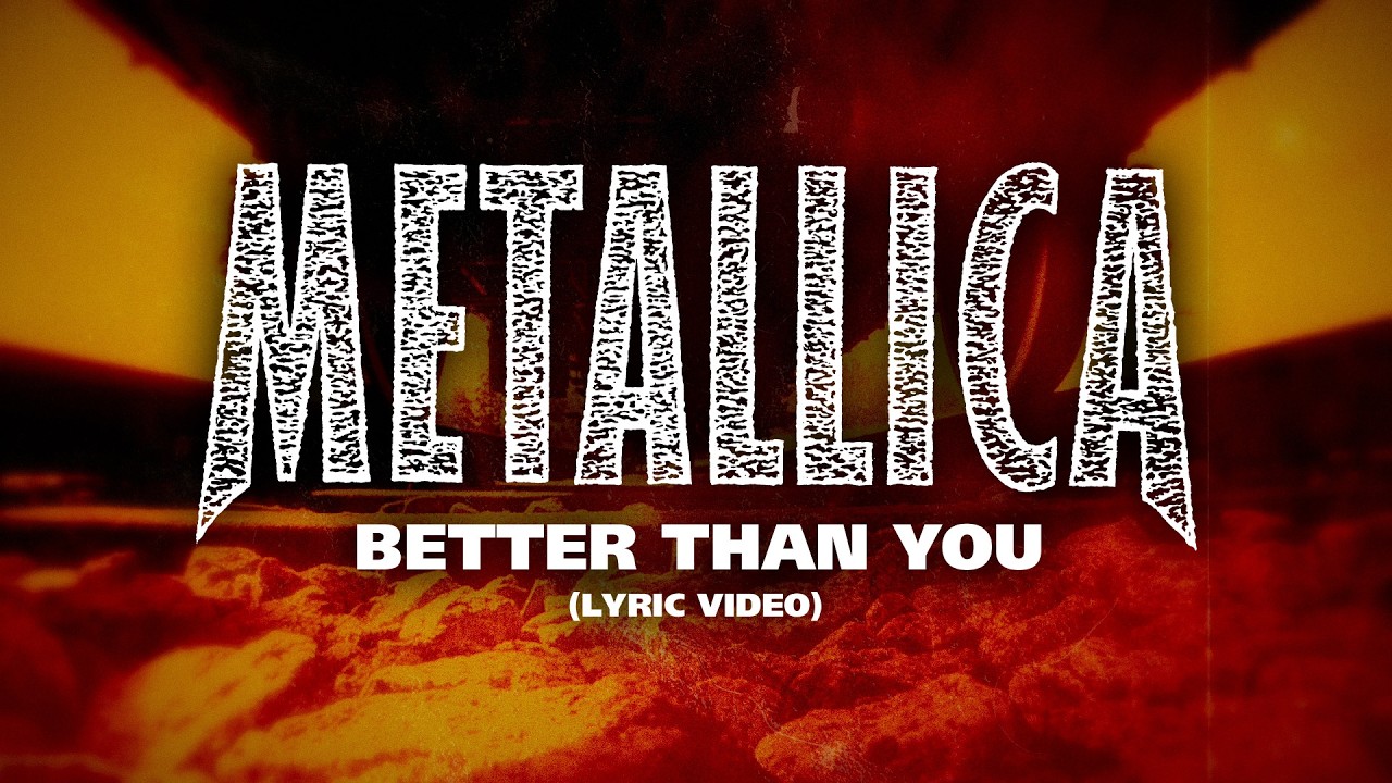 Metallica: Better Than You (Official Lyric Video)