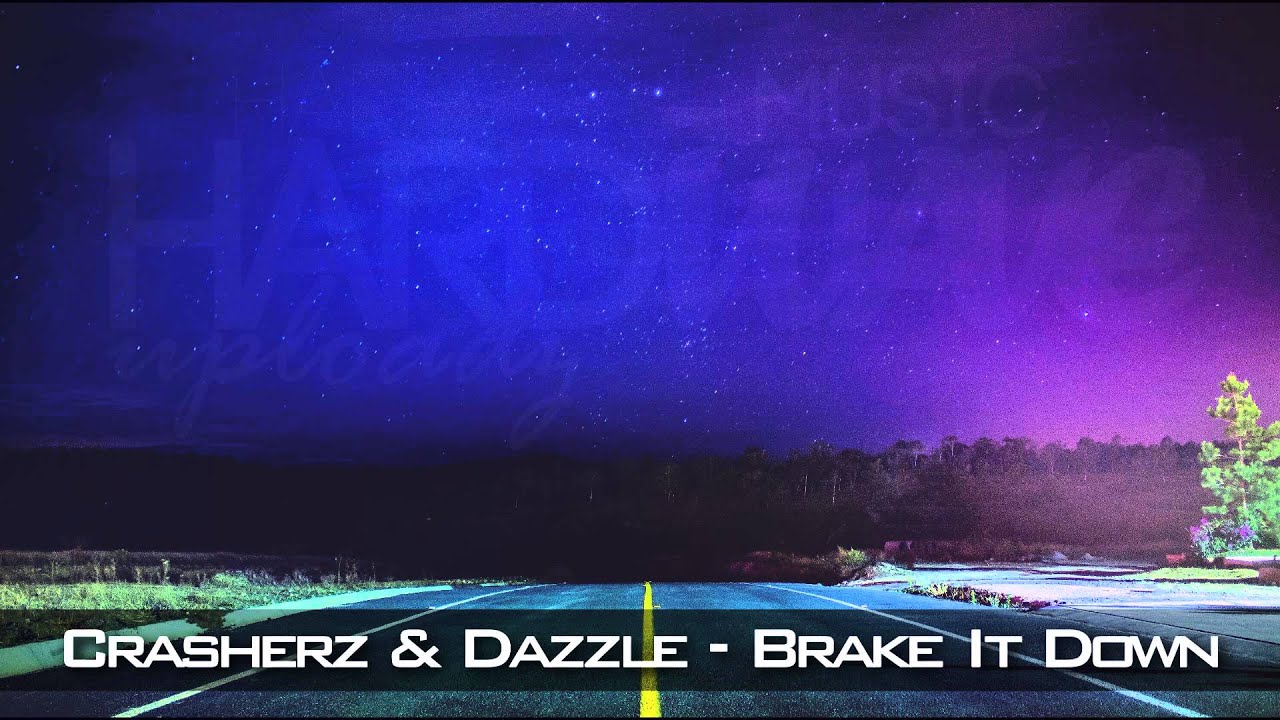 Crasherz & Dazzle - Brake It Down