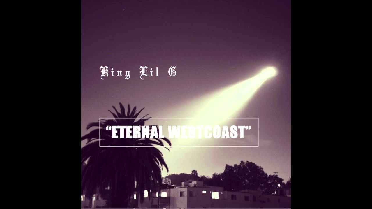 KING LIL G - Eternal West Coast Feat Chikk (90's Kid Album)