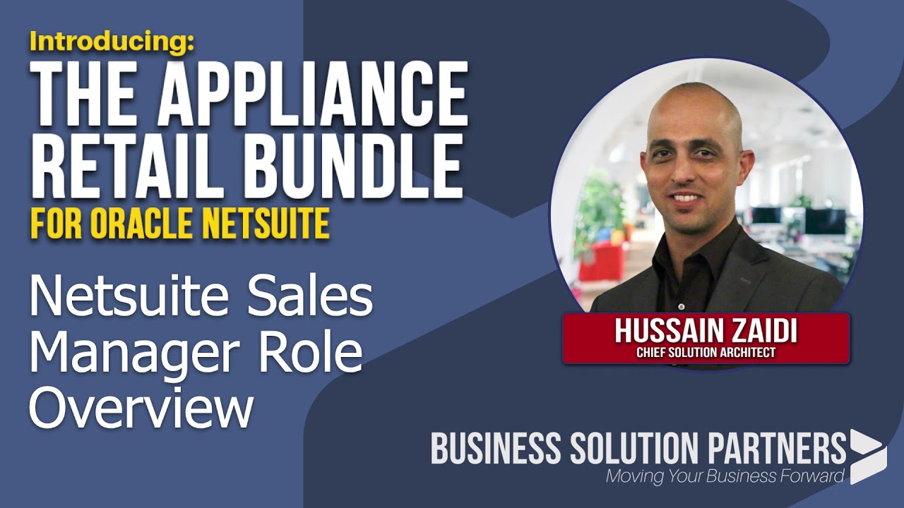 Sales Manager Role Overview | The Appliance Retail Bundle for Oracle Netsuite