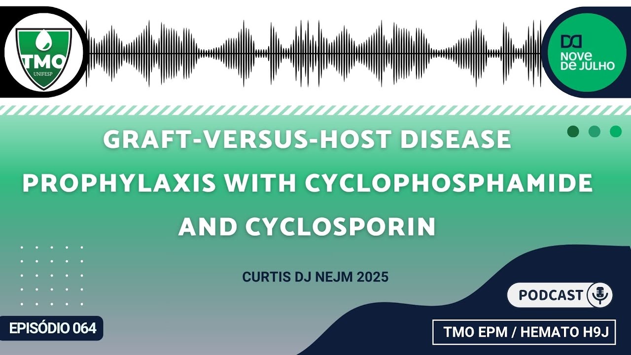 64 - Graft-versus-Host Disease Prophylaxis with Cyclophosphamide and Cyclosporin