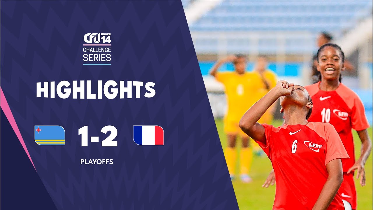 Aruba v. Martinique | 5th Place Play Off | FULL HIGHLIGHTS | 2025 CFU U14 Challenge Series Girls