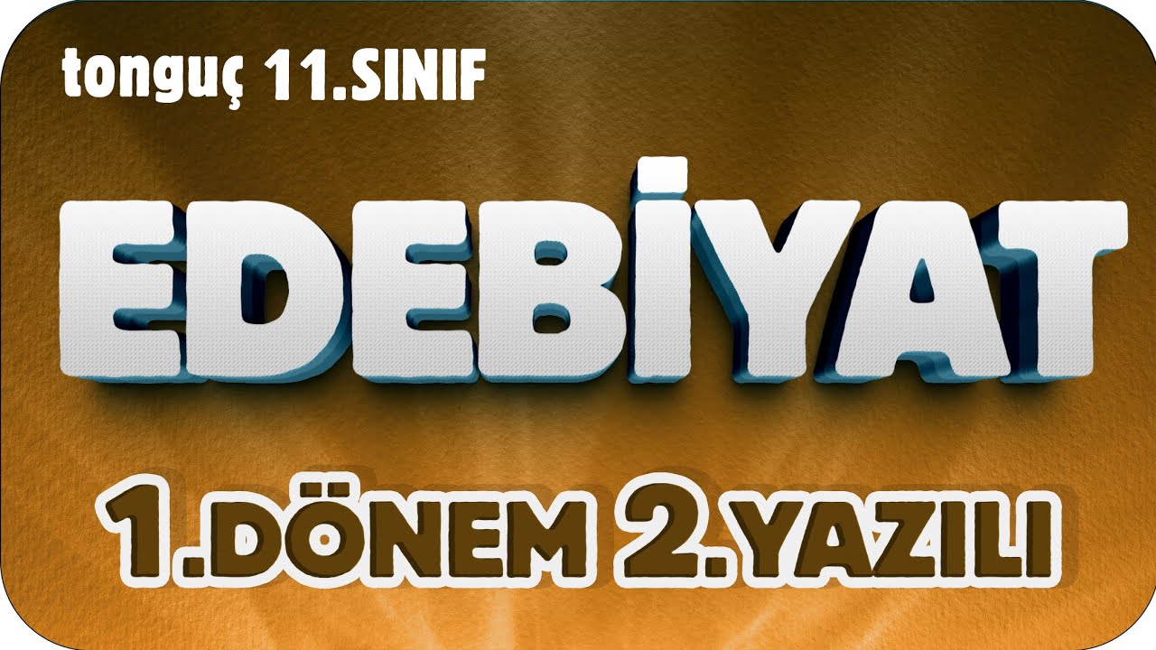 11.Sınıf Edebiyat 1.Dönem 2.Yazılıya Hazırlık 📑 #2026