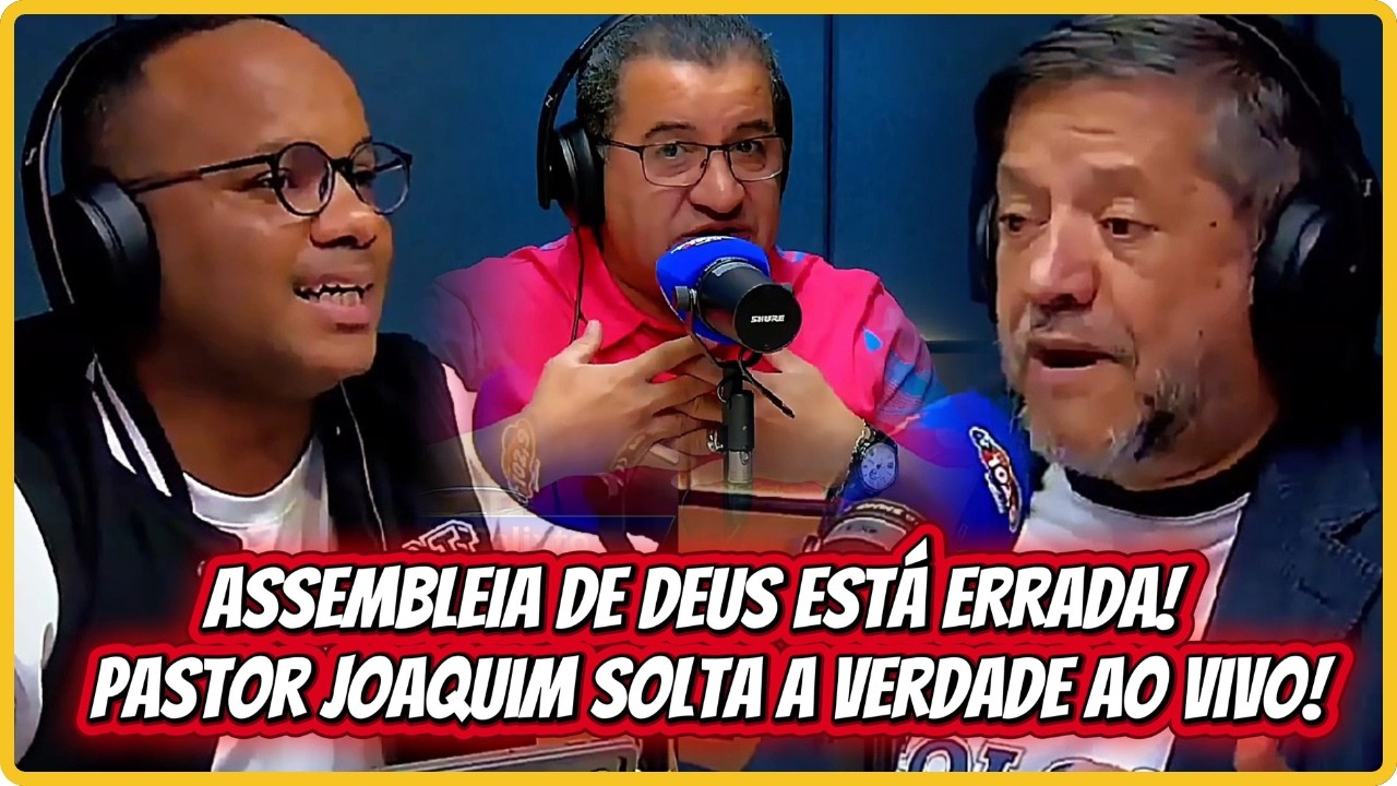 PASTOR JOAQUIM CRITICA A ASSEMBLEIA DE DEUS NO MEIO DOS ASSEMBLEANOS!
