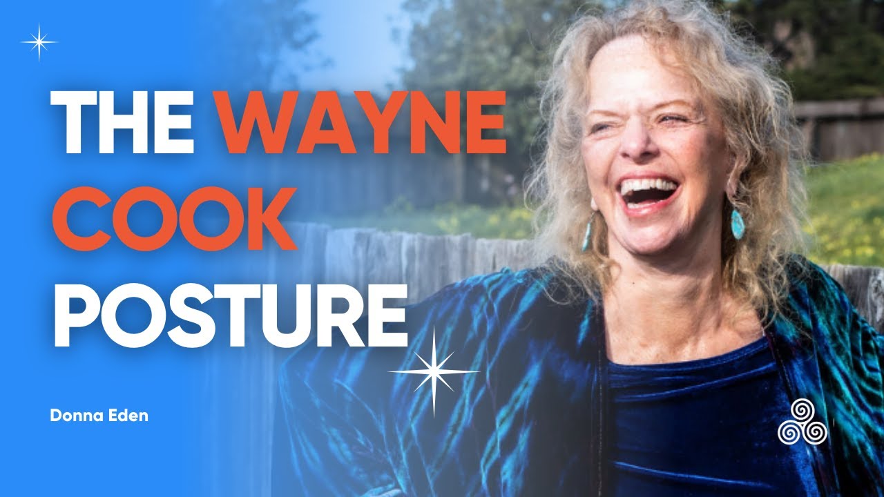 Daily Energy Routine - The Wayne Cook Posture | Eden Energy Medicine