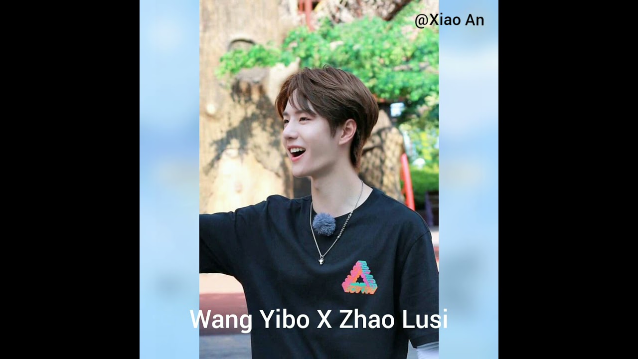 WANG YIBO X ZHAO LUSI | Why They Are So Adorable?