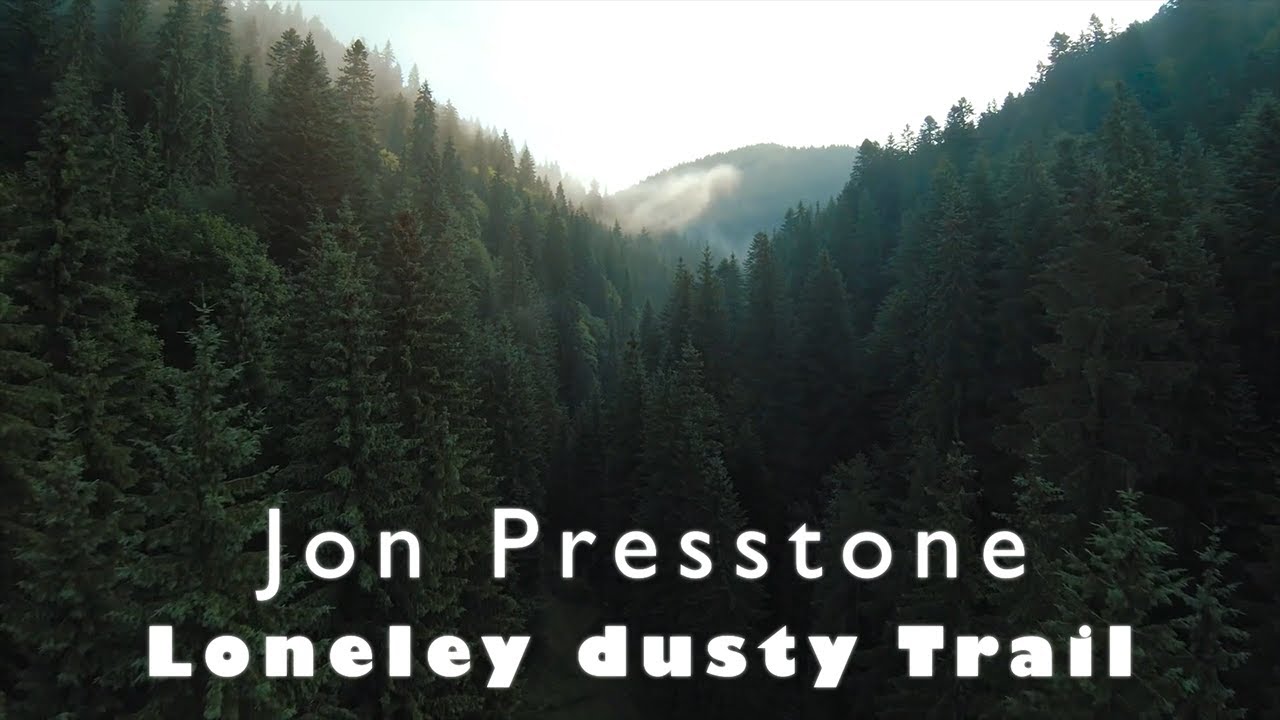 Jon Presstone - Lonely dusty Trail - epic relaxation music - Mind Drifter