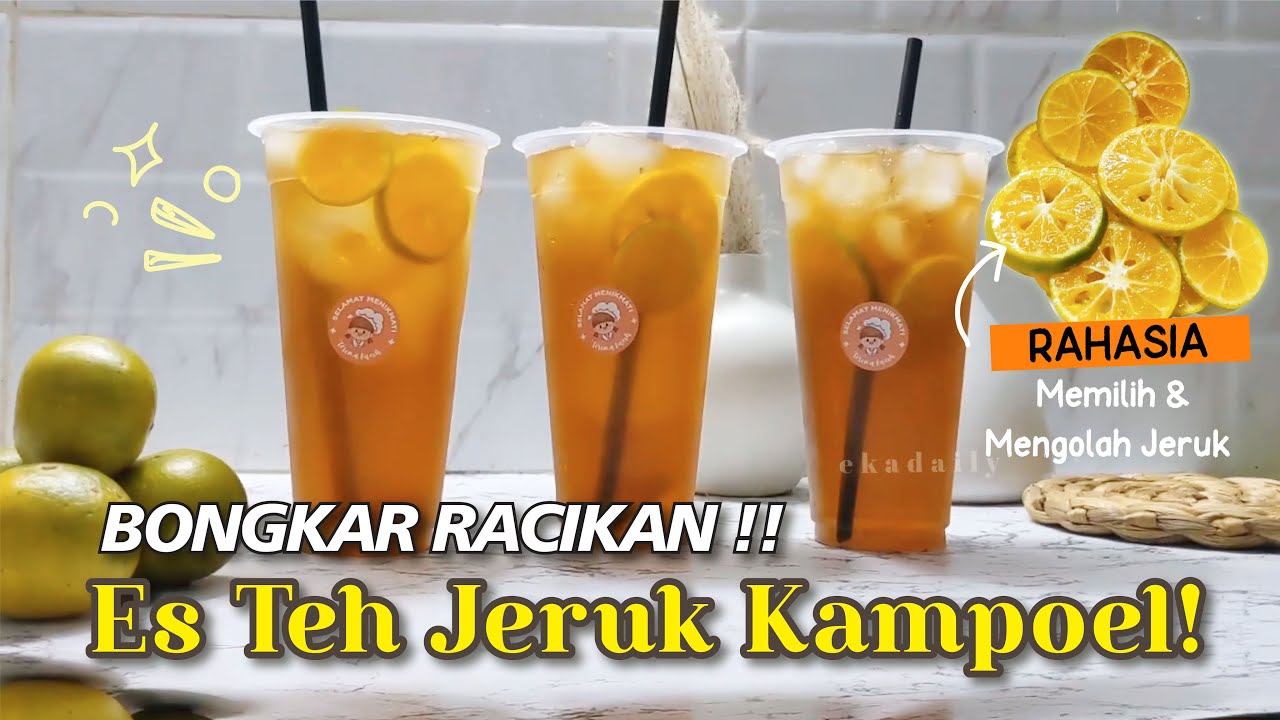 RACIKAN ES TEH KAMPUL VIRAL Segar Laris Manis Ide Jualan, Tips Memilih & Membersihkan Jeruk Krampul