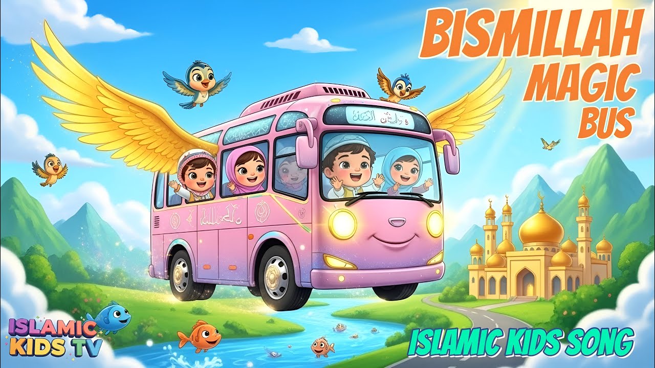 Bismillah Magic Bus Adventure 🚍✨ | Islamic Kids Song for Toddlers 2026