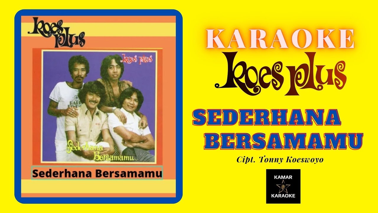 KOES PLUS KARAOKE - SEDERHANA BERSAMAMU (ALBUM SEDERHANA BERSAMAMU - 1981)