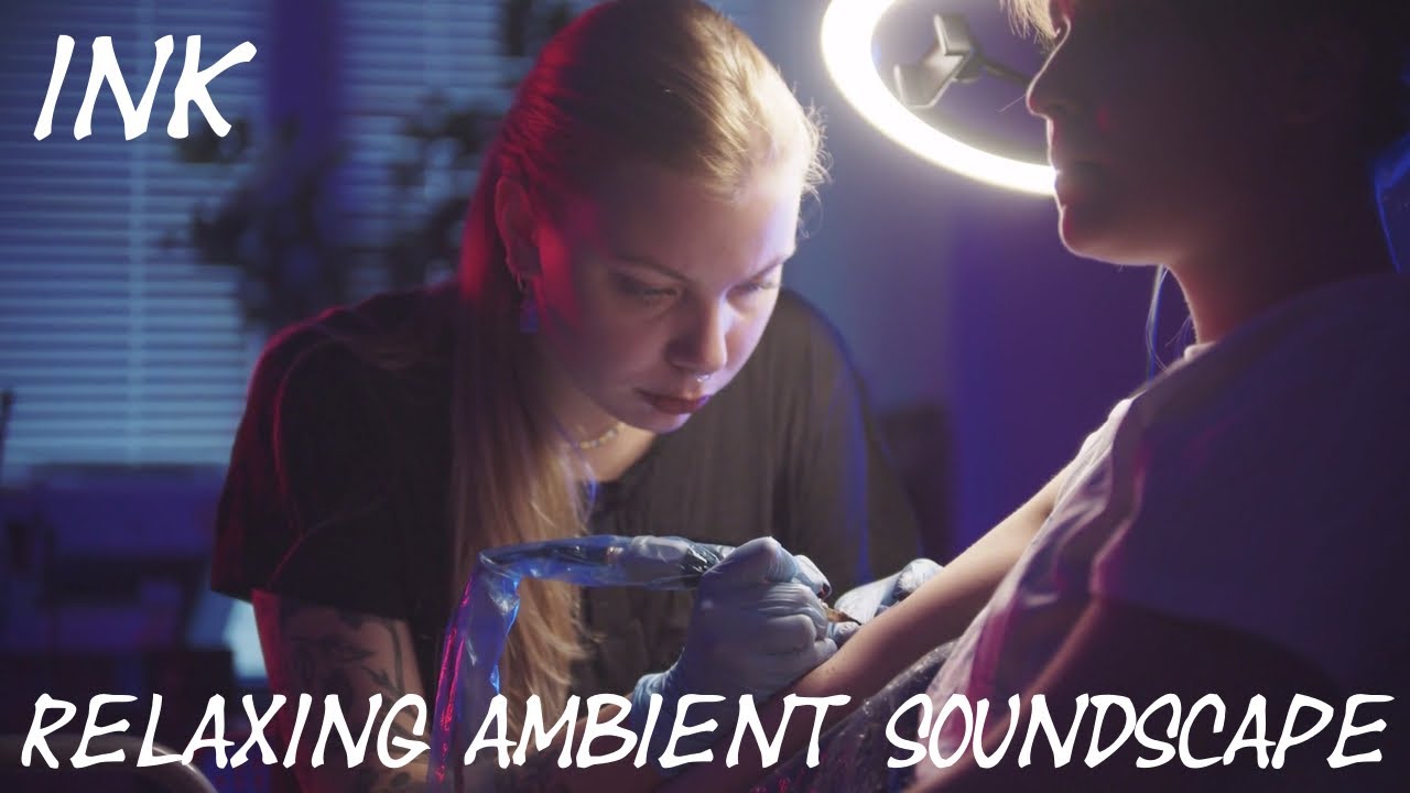 Relaxing Ambient Soundscape - Ink - Tattoo Needle/Machine - Light Urban Ambience - Mysterious Music