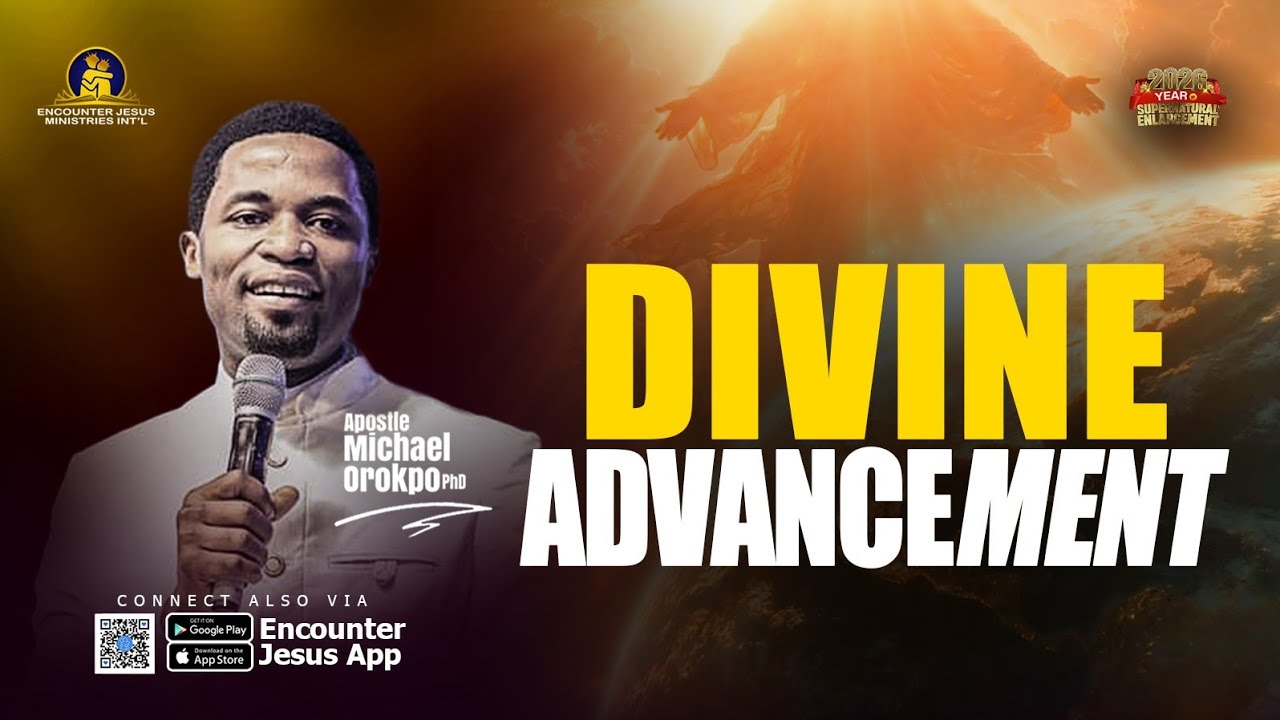 Divine Advancement || Apostle Michael Orokpo Ph.D.